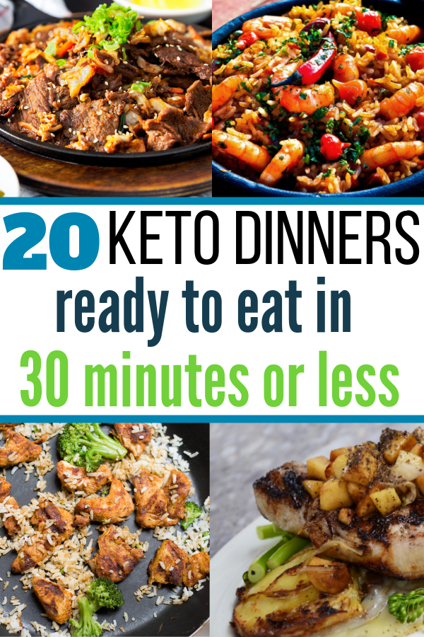 20 Keto Dinners ready to eat in 30 minutes or less
